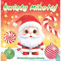 5225 Kolorowanka Święty Mikołaj 30 kartek superzabawy Święta Praca zbiorowa